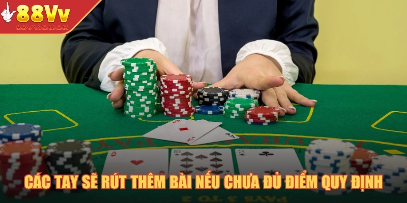 Bài Baccarat - Trò Chơi Hấp Dẫn Số Một Tại Nhà Cái 88VV 3 Các tay sẽ rút thêm bài nếu chưa đủ điểm quy định