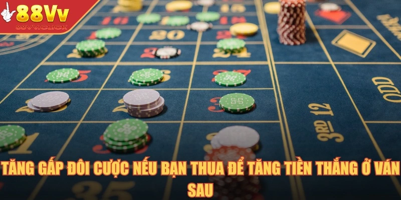 Bài Baccarat - Trò Chơi Hấp Dẫn Số Một Tại Nhà Cái 88VV 4 Tăng gấp đôi cược nếu bạn thua để tăng tiền thắng ở ván sau