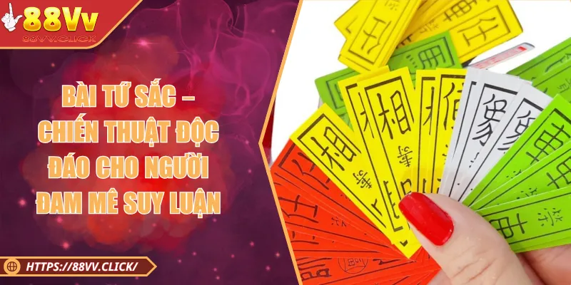 Bài Tứ Sắc – Game Bài Giải Trí Đỉnh Cao Hấp Dẫn Năm 2025 1 Bài Tứ Sắc – Chiến Thuật Độc Đáo Cho Người Đam Mê Suy Luận