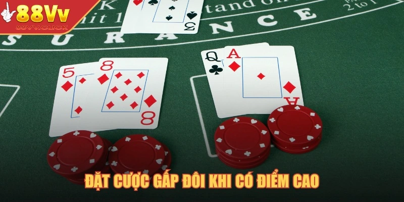 Cách Chơi Blackjack – Kinh Nghiệm Quý Báu Cho Hội Viên 2025 4 Đặt cược gấp đôi khi có điểm cao