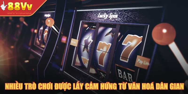 PG Nổ Hũ - Thương Hiệu Điện Tử Thu Hút Người Chơi Năm 2025 3 Nhiều trò chơi được lấy cảm hứng từ văn hoá dân gian